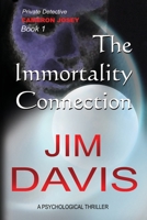 The Immortality Connection: Private Investigator Cameron Josey 064686873X Book Cover
