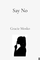 Say No B0DSM45KC6 Book Cover