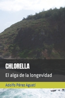 Chlorella: El alga de la longevidad B0C47J8WHP Book Cover