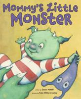 Mommy's Little Monster 0545480574 Book Cover