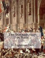 The Insurrection in Paris 153065632X Book Cover