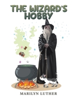 The Wizard's Hobby 1037103793 Book Cover
