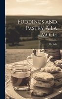 Puddings and Pastry À La Mode 1021695211 Book Cover