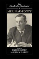 The Cambridge Companion to Merleau-Ponty 0521007771 Book Cover