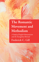 The Romantic Movement and Methodism 1532602901 Book Cover