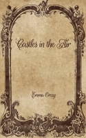 Castles in the Air 1515060586 Book Cover