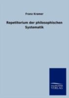 Repetitorium Der Philosophischen Systematik 3846002631 Book Cover