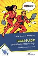 Travail-Plaisir: C'est possible dans le monde qui change 2336586975 Book Cover