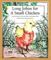 Long Johns for a Small Chicken 1884244238 Book Cover