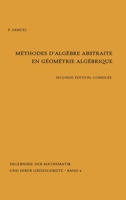 Methodes d'algebre abstraite en geometrie algebrique (Ergebnisse der Mathematik und ihrer Grenzgebiete. 2. Folge, 4) 3540037764 Book Cover