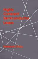 Highly Coherent Semiconductor Lasers (Artech House Optoelectronics Library) 0890064628 Book Cover