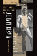 Contemporary Perspectives on Masculinity: Men, Women, and Politics in Modern Society, Second Edition 0367096013 Book Cover