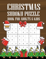 Christmas Sudoku Puzzle Book for Adults & Kids: Best Holiday Fun for Kids themed Sudoku Puzzles Book for Adults & Kids, Large Print Levels: Easy, Medium, Hard and Expert B08MRW6LXD Book Cover