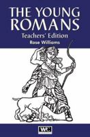 The Young Romans: Teachers' Edition 0865166706 Book Cover