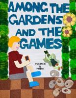 Among the Gardens and the Games (The Among the Fairies Books) B0G34MBXM3 Book Cover