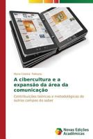 A Cibercultura E a Expansao Da Area Da Comunicacao 3639615832 Book Cover