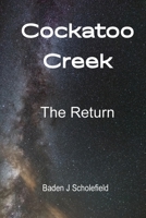 Cockatoo Creek: The Return null Book Cover
