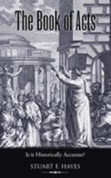 The Book of Acts : Is It Historically Accurate? 1973672634 Book Cover