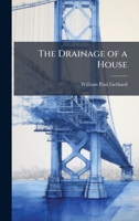 The Drainage of a House 102399643X Book Cover