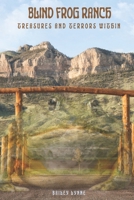 Blind Frog Ranch: Treasures and Terrors Within B0FF2YWVFR Book Cover