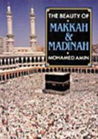 The Beauty of Makkah & Madinah 1874041539 Book Cover
