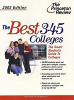 The Best 345 Colleges, 2003 Edition (College Admissions Guides) 0375762558 Book Cover
