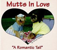 Mutts in Love: A Romantic Tail 096587060X Book Cover