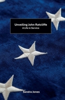 Unveiling John Ratcliffe: A Life in Service B0F2QJ26NN Book Cover