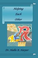 Helping Each Other 150549415X Book Cover