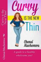 Curvy Is the New Thin! 1460915119 Book Cover