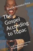 The Gospel According to Tupac: A 40-Day Lenten Journey to Reimagining Jesus B0GKDPB5XS Book Cover