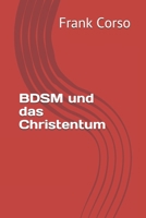 BDSM und das Christentum (German Edition) 1672394694 Book Cover