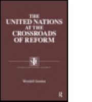 The United Nations at the Crossroads of Reform (Studies in Institutional Economics Series) 1563244012 Book Cover