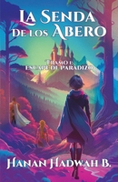Escape de Paradizo: Tramo I (La Senda de los Abero) (Spanish Edition) 9564206561 Book Cover