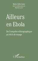 Ailleurs en Ebola: De l'enquête ethnographique au récit de voyage (French Edition) 2343101841 Book Cover