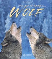 The Art of Being a Wolf 0760794170 Book Cover