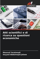 Atti scientifici e di ricerca su questioni economiche 6209623476 Book Cover