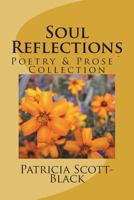 Soul Reflections: Poetry & Prose` Collection 1722673575 Book Cover