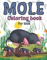 Mole Coloring Book For Kids: Gorgeous unique illustrations for kids ages 1-3 | 2-4 | 3-5 | 4-8 | 5-9 B09GJRRRPW Book Cover