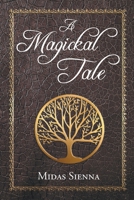 A Magickal Tale B0CPB45JZN Book Cover