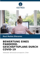 BEWERTUNG EINES PANDEMIE-GESCHÄFTSPLANS DURCH COVID-19: Fallstudie: fahrschule concepción, Chile 6205991020 Book Cover