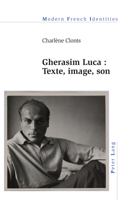 Gherasim Luca: Texte, Image, Son 1789979161 Book Cover