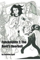 Fahckmylife 2: The Devil's Doorbell 1913108082 Book Cover