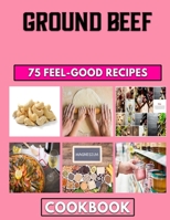 Ground Beef: A mince Cooking guide for effortless meals B0BFW61RY8 Book Cover