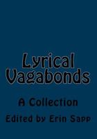 Lyrical Vagabonds: A Collection 1545428522 Book Cover