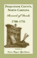 Pasquotank County, North Carolina Record of Deed, 1700-1751 1556133081 Book Cover