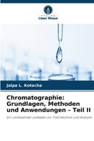 Chromatographie: Grundlagen, Methoden und Anwendungen - Teil II (German Edition) 6630362594 Book Cover