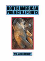 North American Projectile Points 1496910664 Book Cover