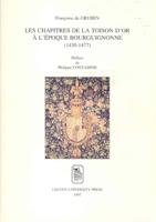 Les chapitres de la Toison d'or a l'epoque bourguignonne (1430-1477) (Mediaevalia Lovaniensia) 9061867460 Book Cover