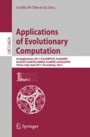 Applications of Evolutionary Computation: EvoApplications 2011: EvoCOMPLEX, EvoGAMES, EvoIASP, EvoINTELLIGENCE, EvoNUM, and EvoSTOC, Torino, Italy, ... I 3642205240 Book Cover